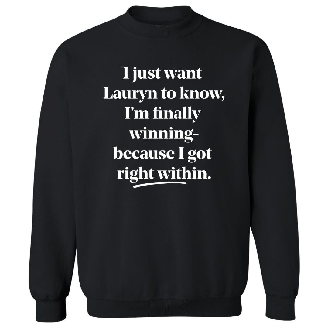 I Just Want Lauryn To Know | Sweatshirt