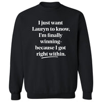 I Just Want Lauryn To Know | Sweatshirt