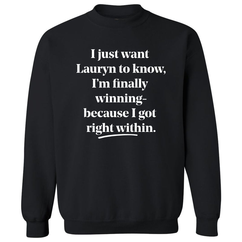 I Just Want Lauryn To Know | Sweatshirt