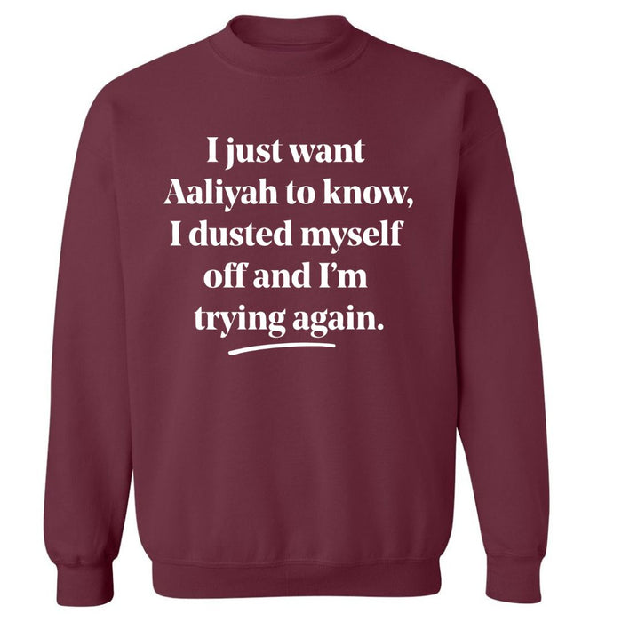 I Just Want Aaliyah To Know | Sweatshirt