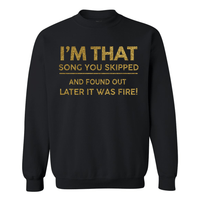 I'm That Song | Sweatshirt