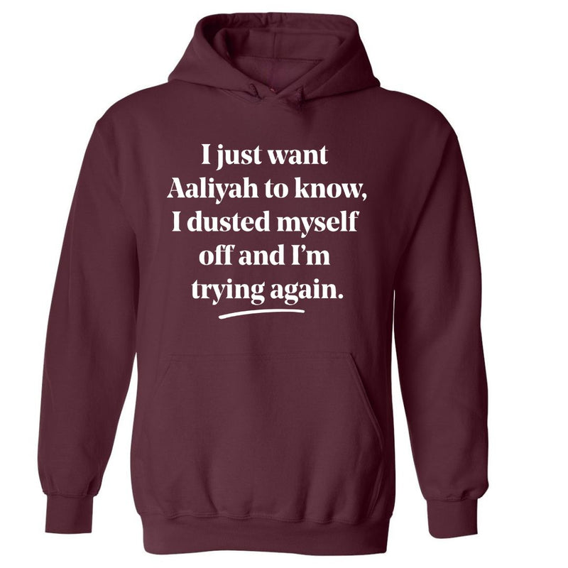 I Just Want Aaliyah To Know | Hoodie