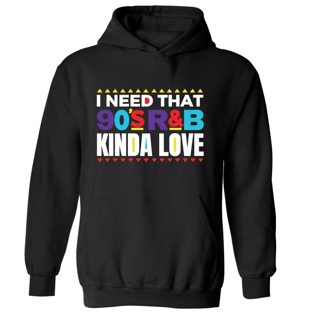 That 90’s R&B Kinda Love | Hoodie