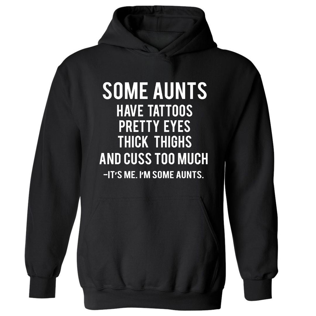 It's Me. I'm Some Aunts | Hoodie
