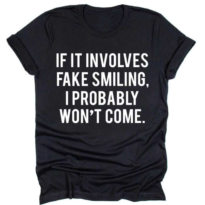 Fake Smiling...I Won't Come