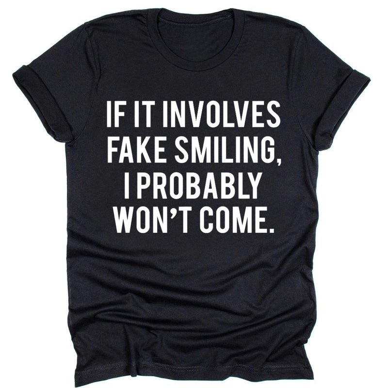 Fake Smiling...I Won't Come