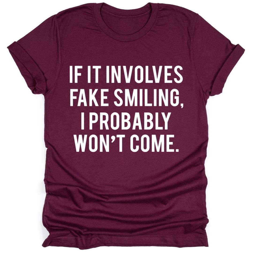 Fake Smiling...I Won't Come