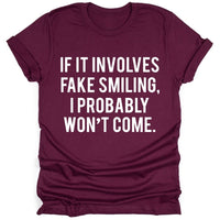 Fake Smiling...I Won't Come