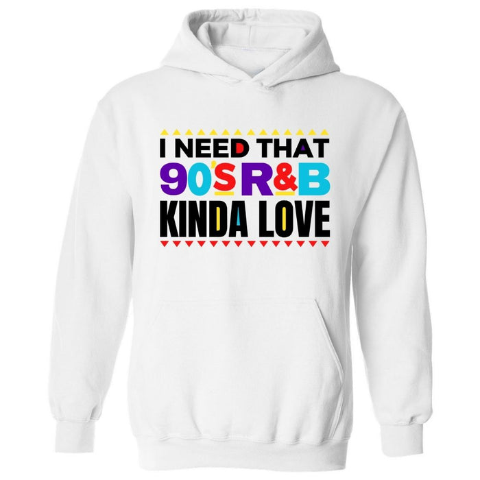 That 90’s R&B Kinda Love | Hoodie