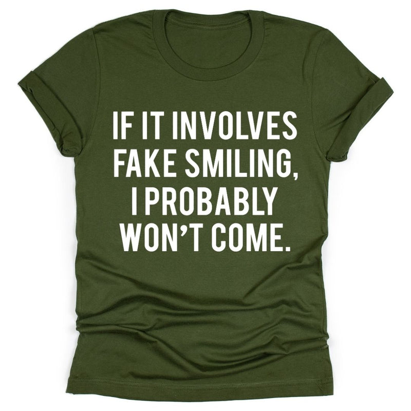 Fake Smiling...I Won't Come