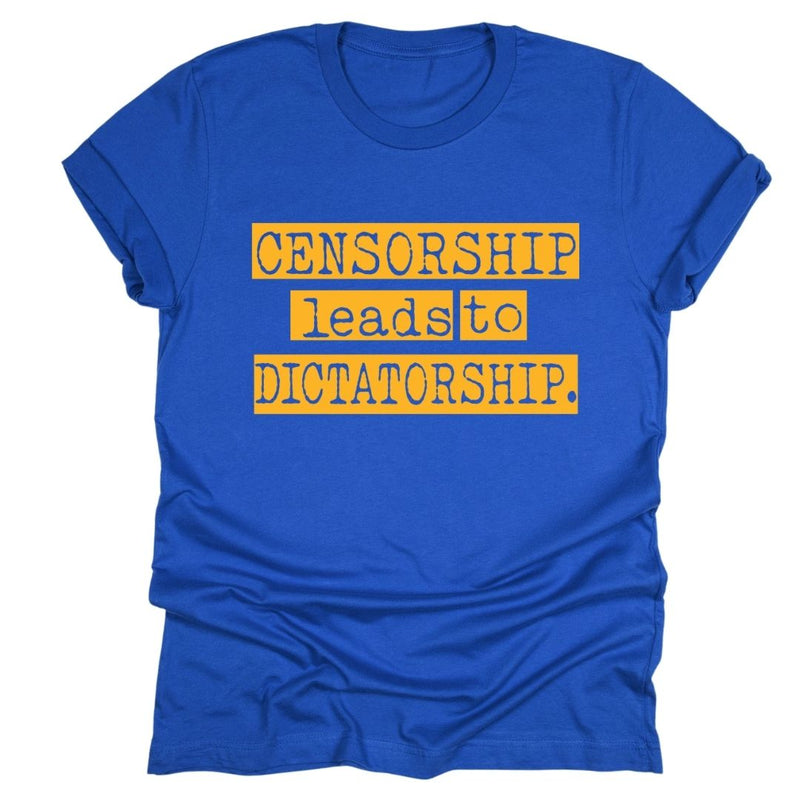 Censorship Leads To Dictatorship