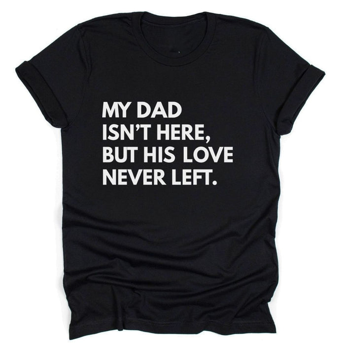 His Love Never Left Tee