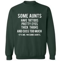 It's Me. I'm Some Aunts | Sweatshirt