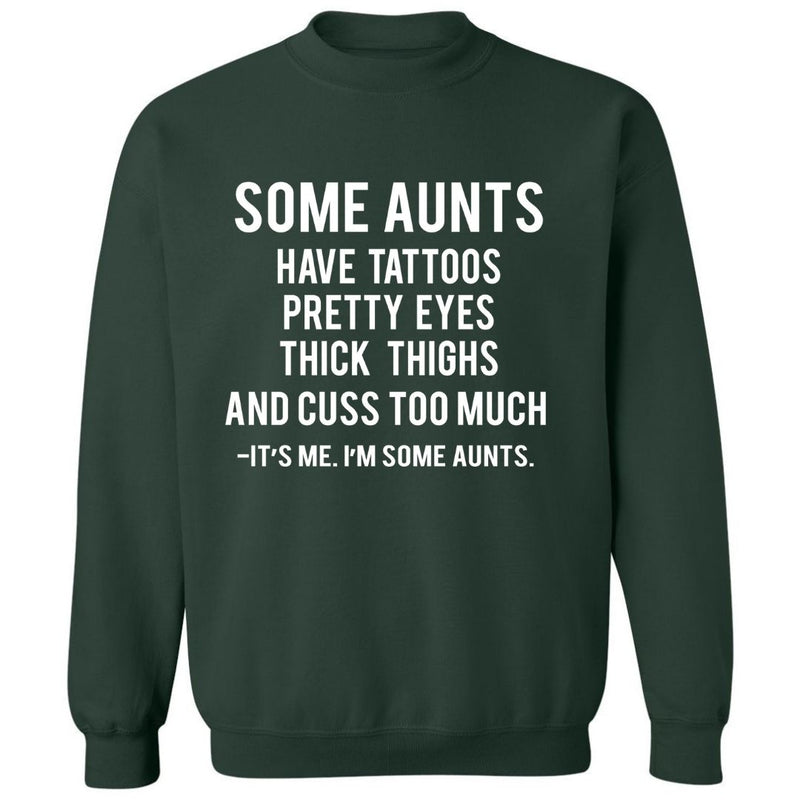 It's Me. I'm Some Aunts | Sweatshirt