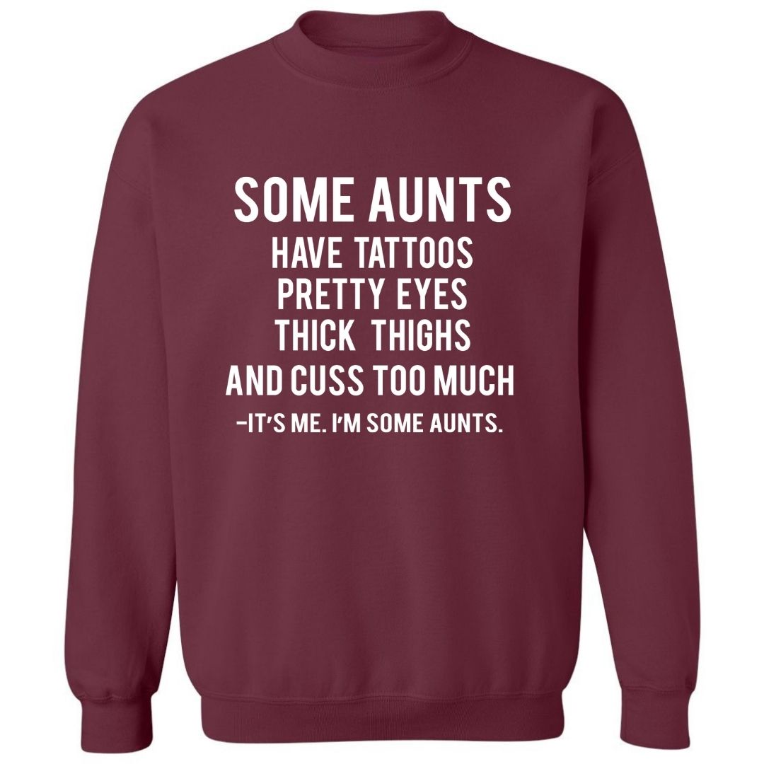 It's Me. I'm Some Aunts | Sweatshirt