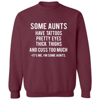 It's Me. I'm Some Aunts | Sweatshirt