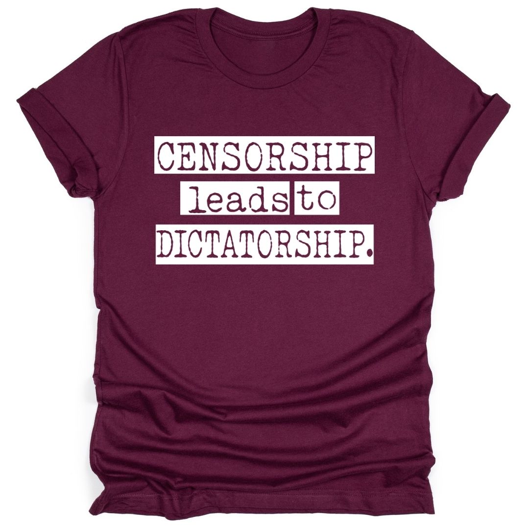 Censorship Leads To Dictatorship