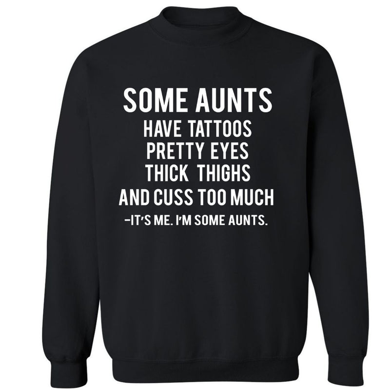 It's Me. I'm Some Aunts | Sweatshirt