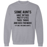 It's Me. I'm Some Aunts | Sweatshirt