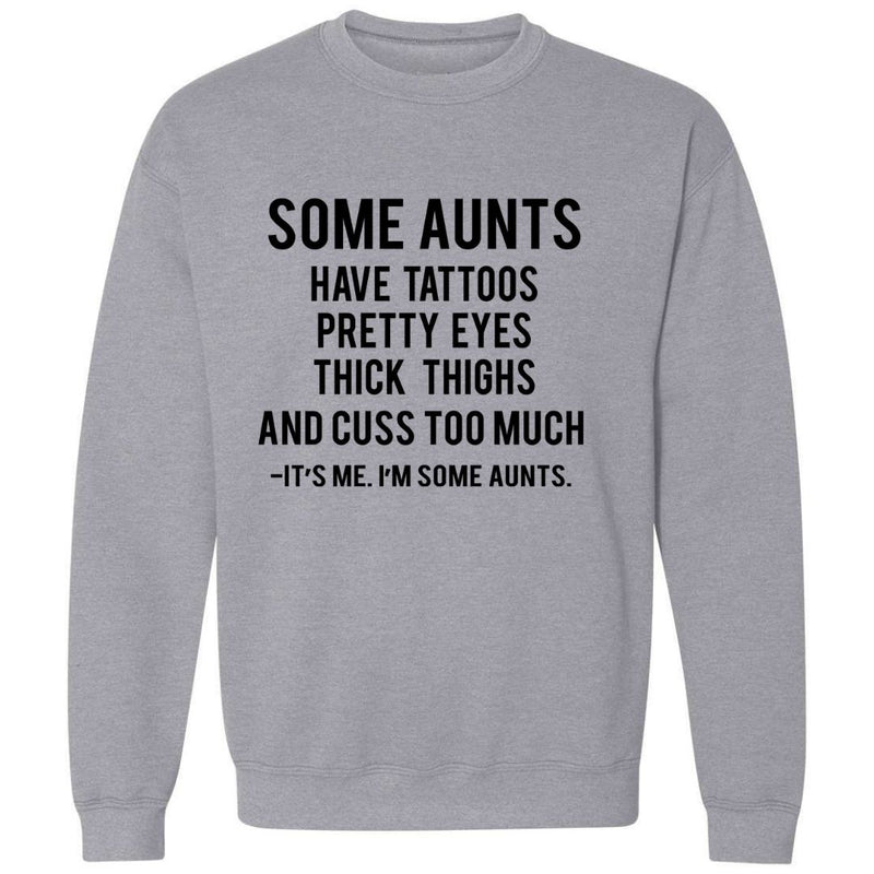 It's Me. I'm Some Aunts | Sweatshirt