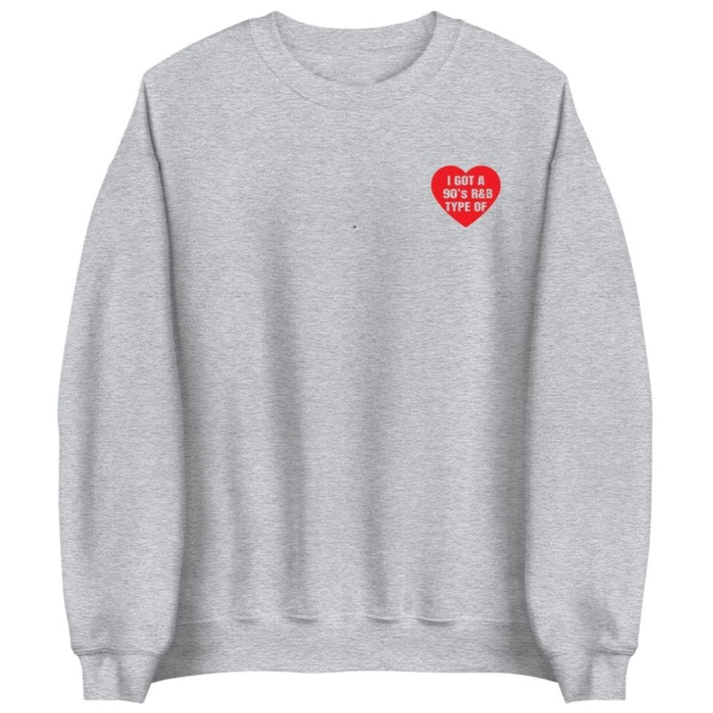 90's R&B Type of Heart | Sweatshirt