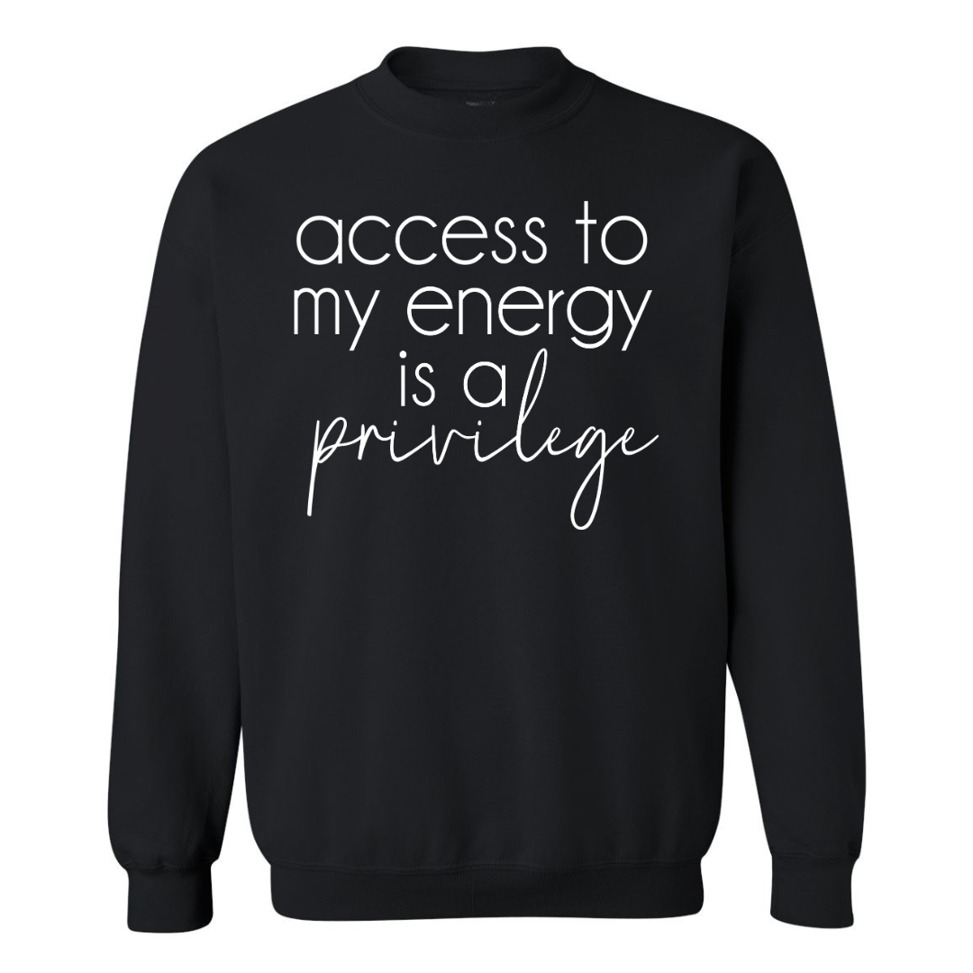 Access To My Energy | Sweatshirt