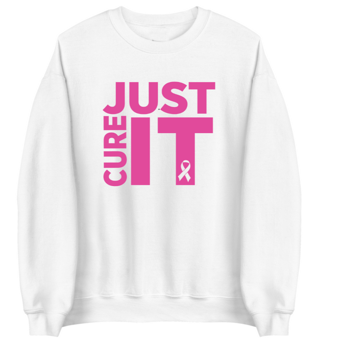 Just Cure It | Breast Cancer Awareness (Sweatshirt)