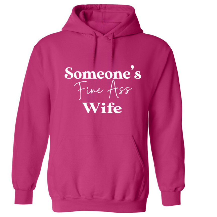 Someone's Fine A** Wife | Hoodie