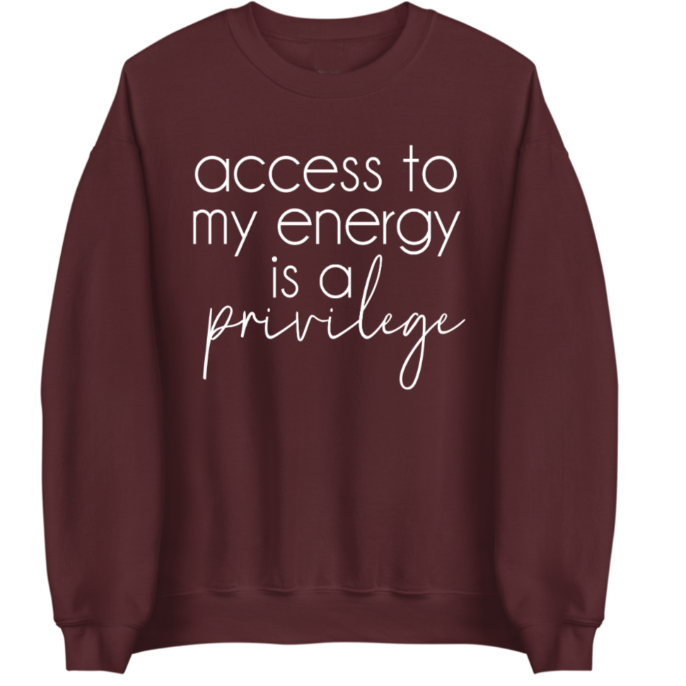 Access To My Energy | Sweatshirt