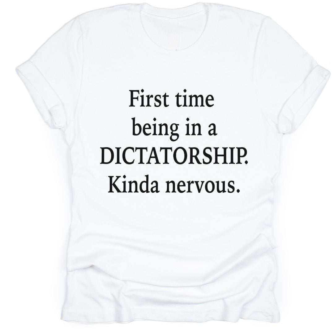 First Time Being In A Dictatorship