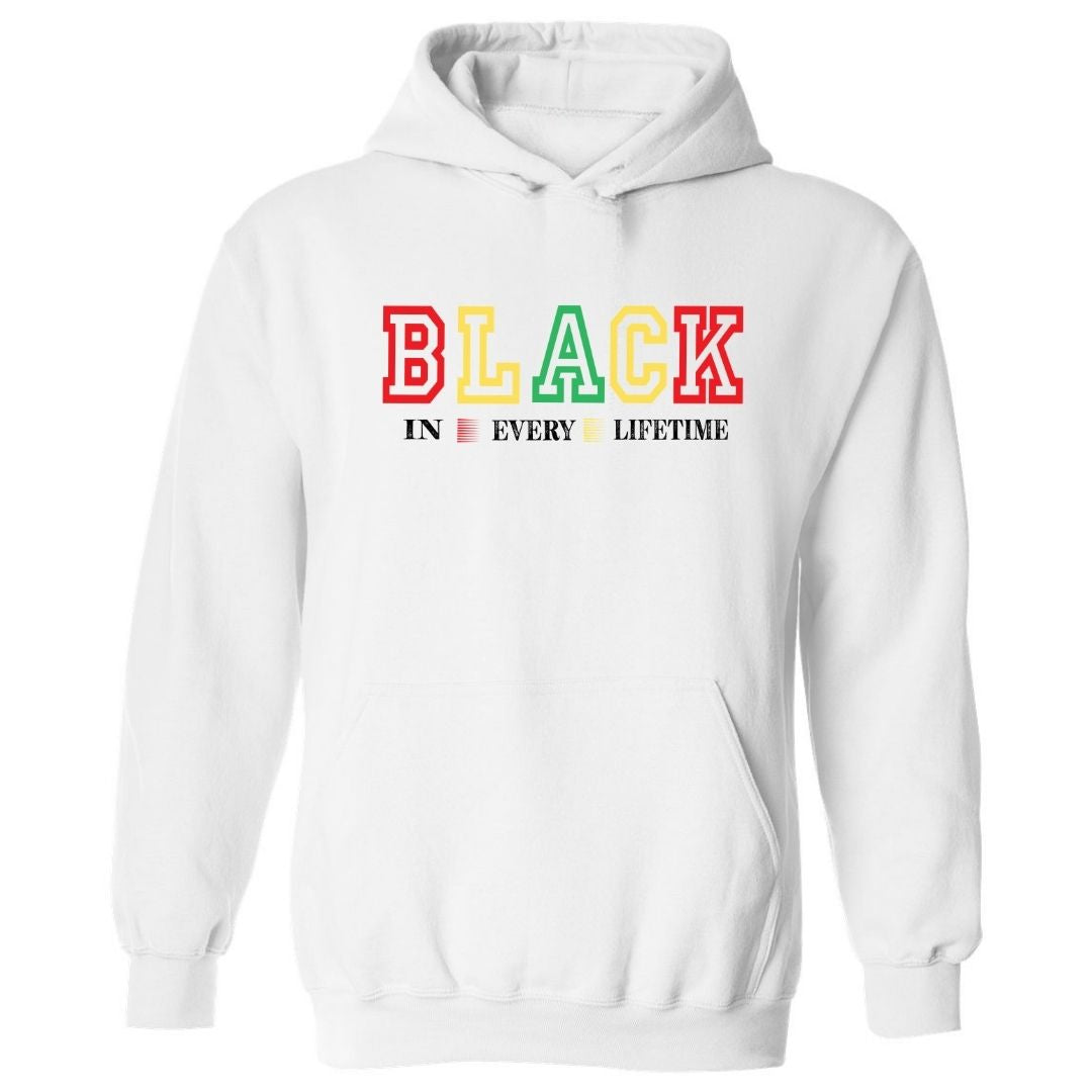 Black In Every Lifetime Hoodie