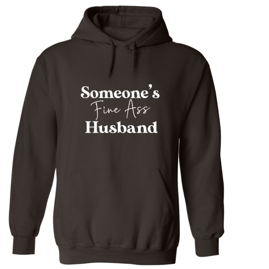 Someone's Fine A** Husband | Hoodie