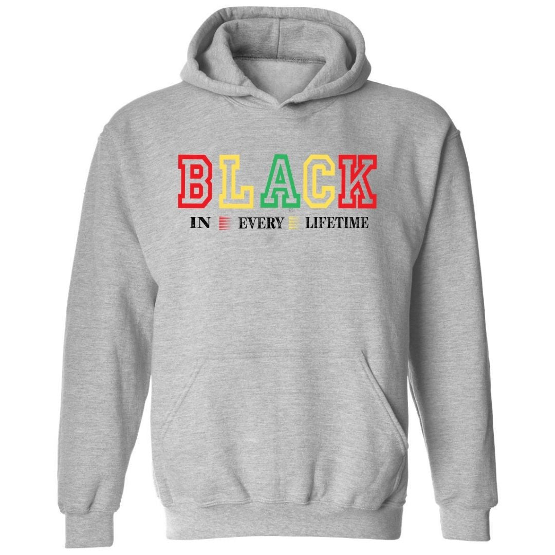 Black In Every Lifetime Hoodie