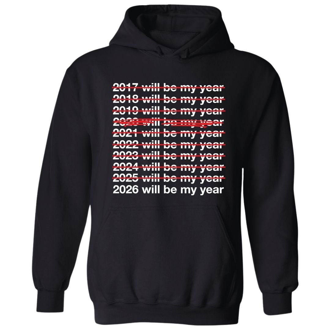 2026 Will Be My Year | Hoodie