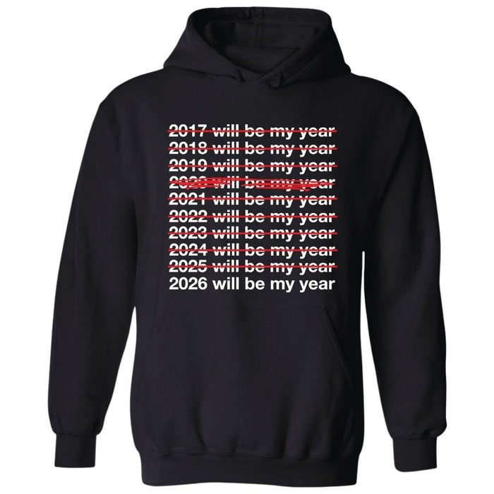 2026 Will Be My Year | Hoodie