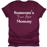 Someone's Fine Ass Mommy - Tahylor Made 