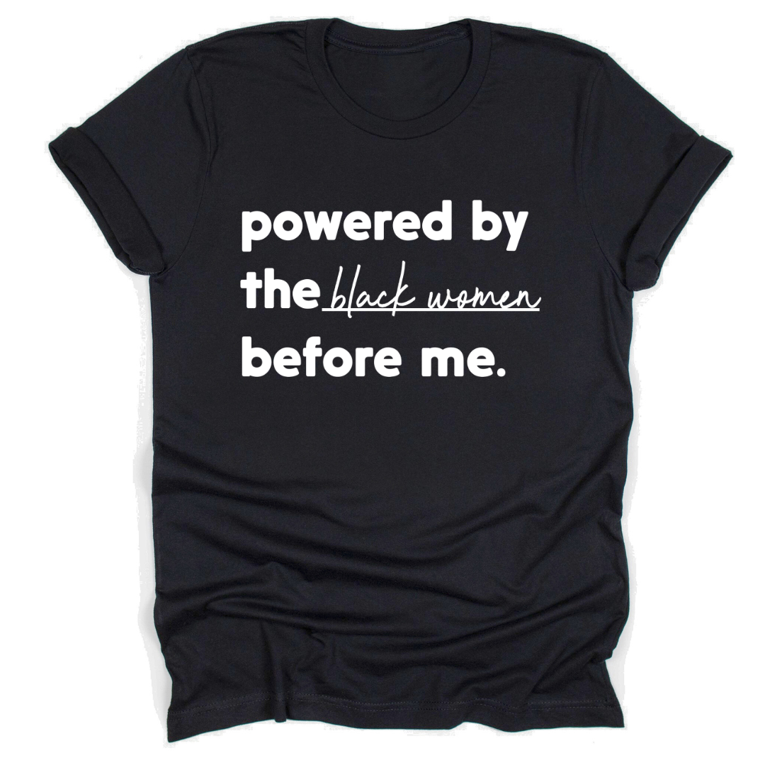 Powered by The Black Women Before Me