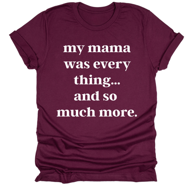 My Mama Was Everything...