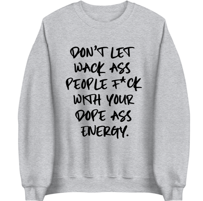 Dope A** Energy | Sweatshirt