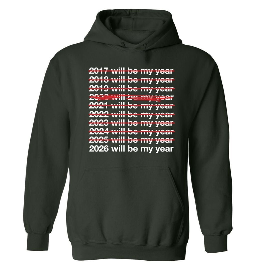 2026 Will Be My Year | Hoodie