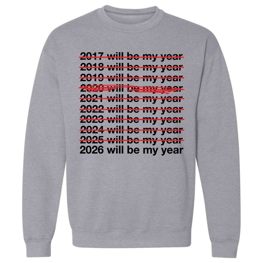 2026 Will Be My Year | Sweatshirt