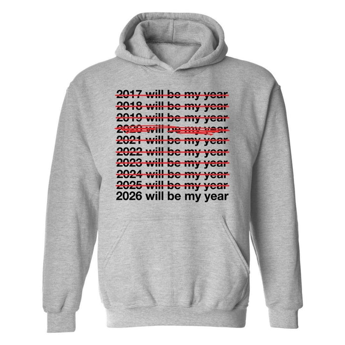 2026 Will Be My Year | Hoodie