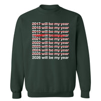 2026 Will Be My Year | Sweatshirt