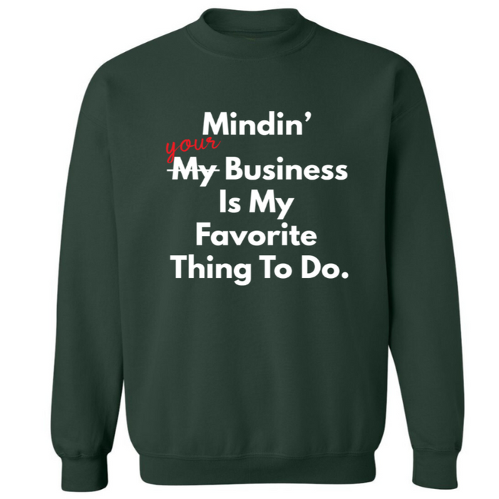 Mindin' Your Business | Sweatshirt