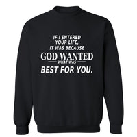 If I Entered Your Life…| Sweatshirt