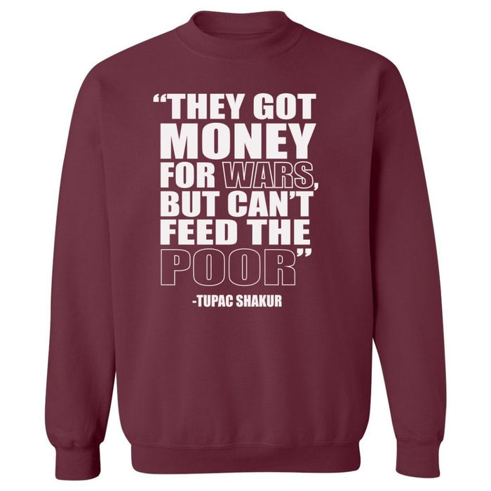 They Got Money For Wars, But Can't Feed The Poor. | Sweatshirt