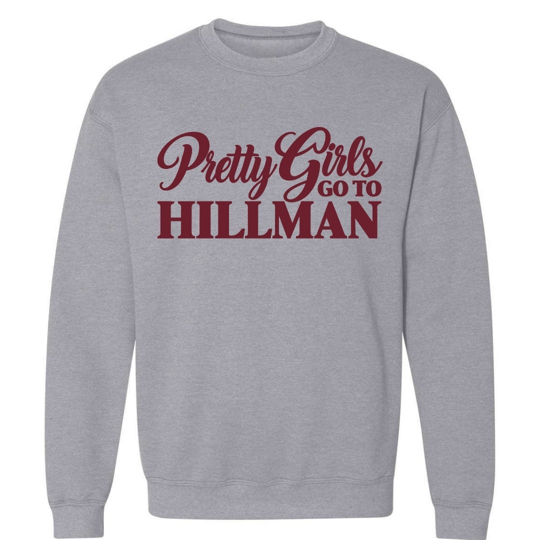 Pretty Girls Go To Hillman | Sweatshirt