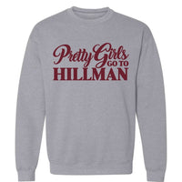 Pretty Girls Go To Hillman | Sweatshirt
