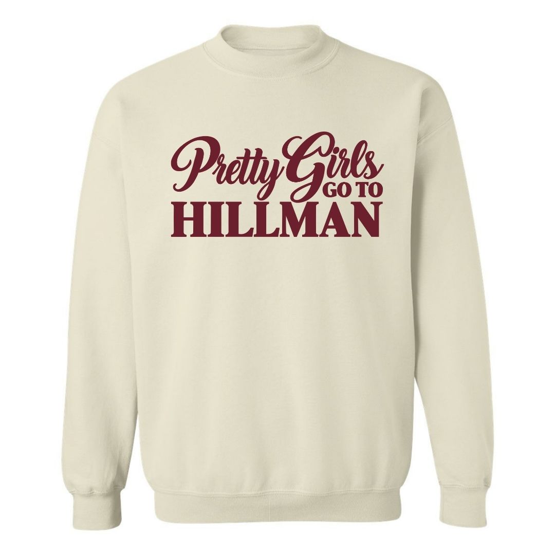 Pretty Girls Go To Hillman | Sweatshirt