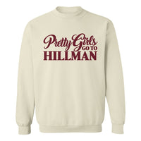 Pretty Girls Go To Hillman | Sweatshirt